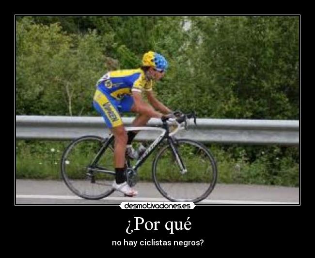 ¿Por qué - no hay ciclistas negros?