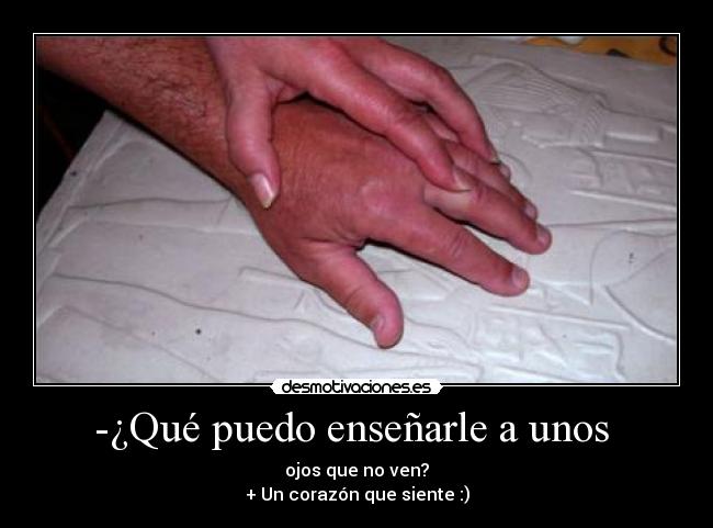 -¿Qué puedo enseñarle a unos  - 