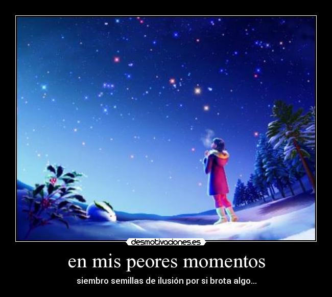 en mis peores momentos -