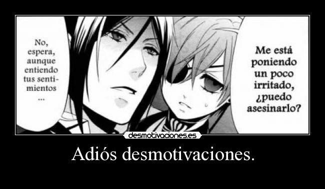 Adiós desmotivaciones. - 