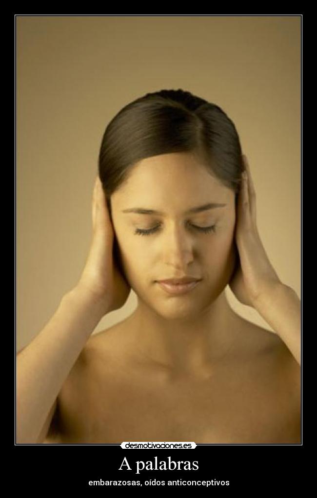 A palabras - embarazosas, oídos anticonceptivos