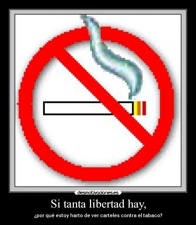 Si tanta libertad hay, -