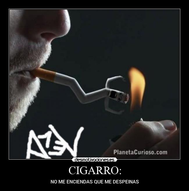 CIGARRO: -