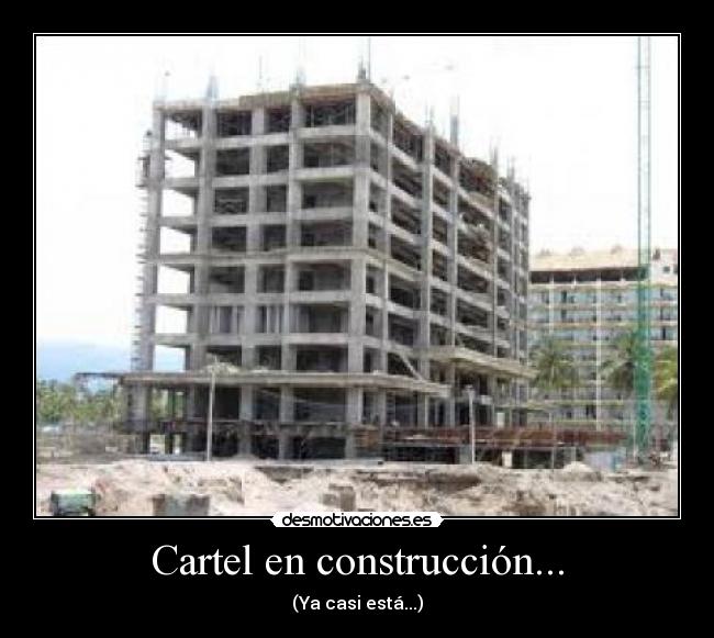 Cartel en construcción... - (Ya casi está...)