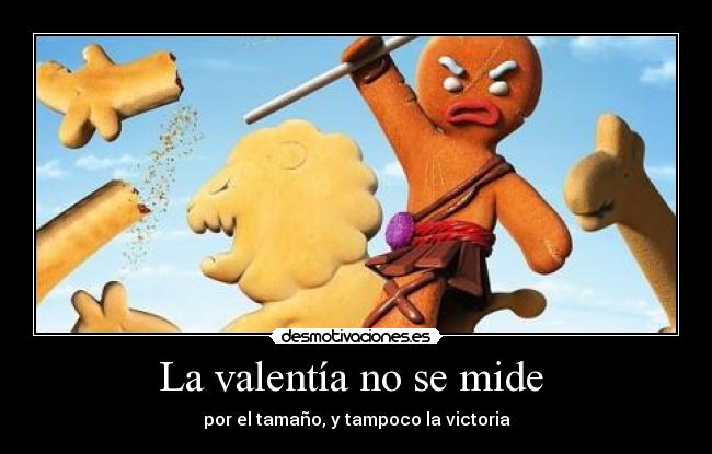 La valentía no se mide  - 