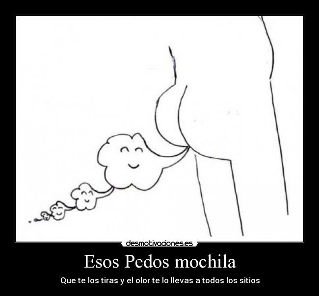 carteles pedos mochila desmotivaciones
