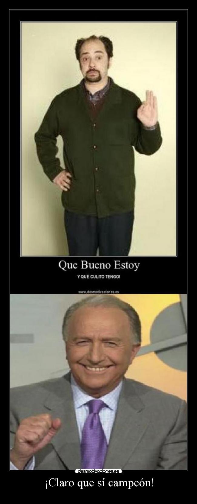 ¡Claro que sí campeón! -