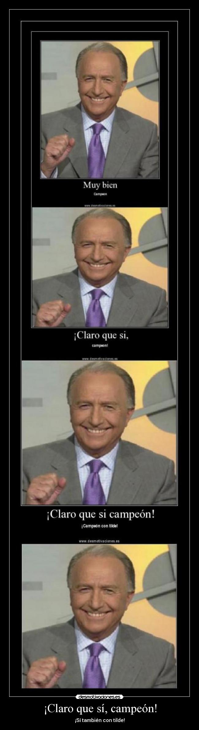 ¡Claro que sí, campeón! - 