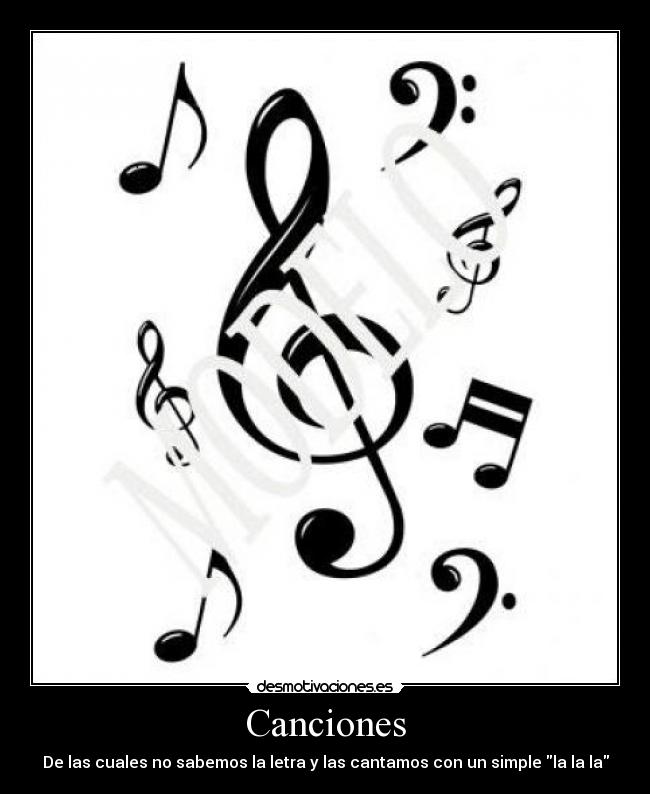 Canciones - De las cuales no sabemos la letra y las cantamos con un simple la la la