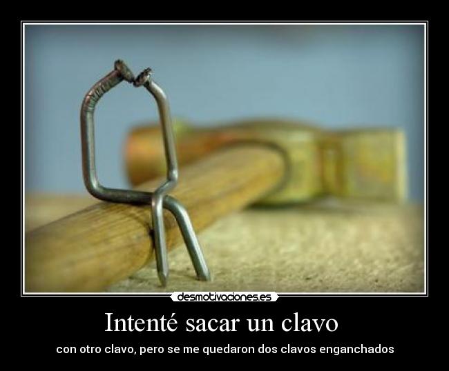 carteles clavos desmotivaciones