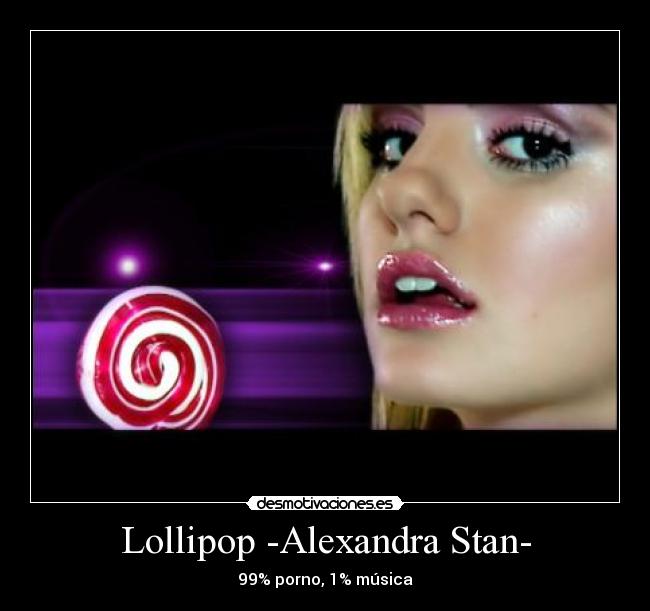 Lollipop -Alexandra Stan- - 99% porno, 1% música