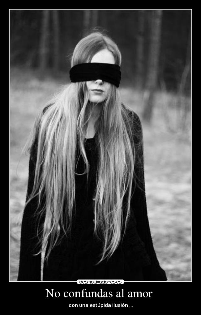 carteles amor confundas amor desmotivaciones