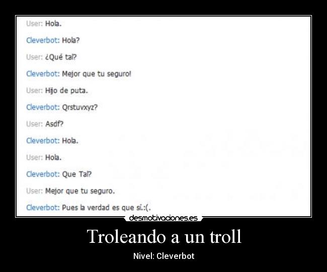 Troleando a un troll - Nivel: Cleverbot