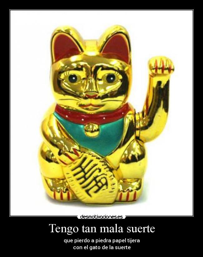 Tengo tan mala suerte - 