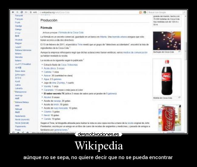 Wikipedia - aúnque no se sepa, no quiere decir que no se pueda encontrar 