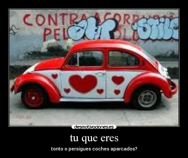 tu que eres - 