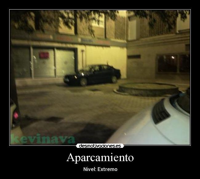 Aparcamiento - Nivel: Extremo