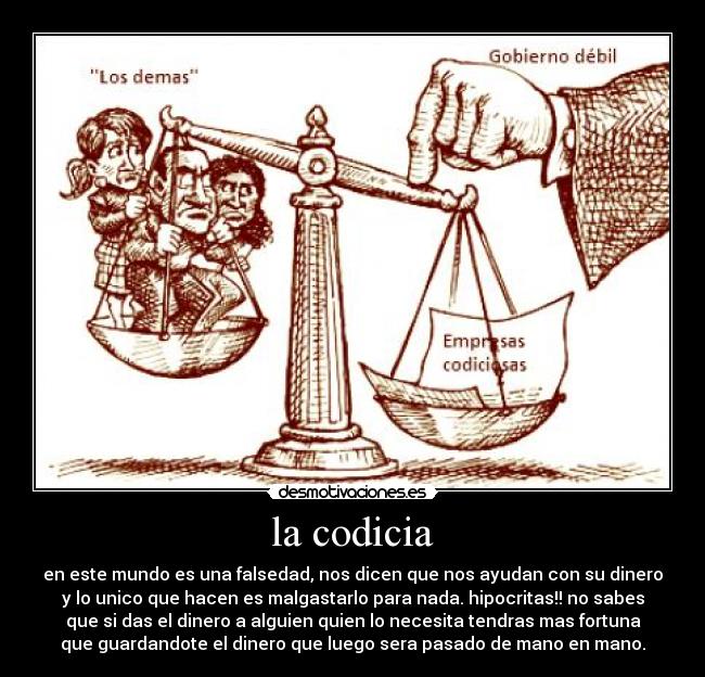 la codicia -