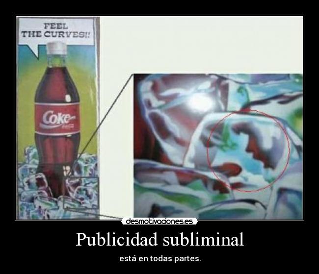 Publicidad subliminal - está en todas partes.