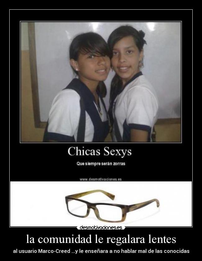 la comunidad le regalara lentes - al usuario Marco-Creed ...y le enseñara a no hablar mal de las conocidas