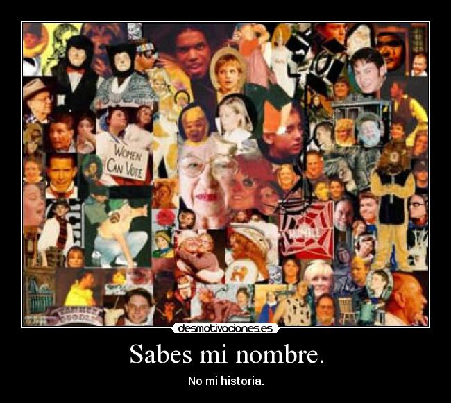Sabes mi nombre. -