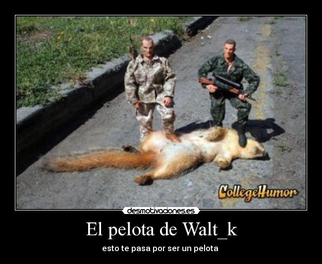 El pelota de Walt_k - 