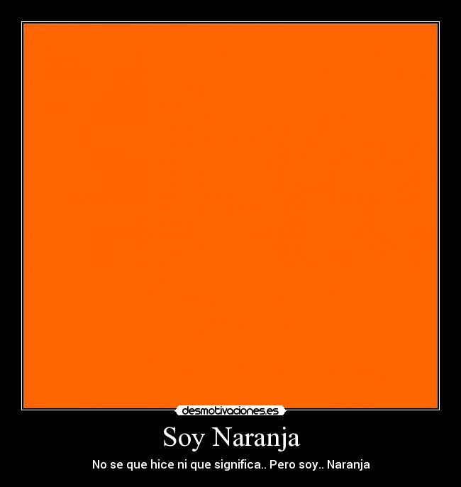 Soy Naranja - 
