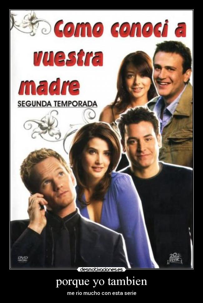 porque yo tambien - me rio mucho con esta serie