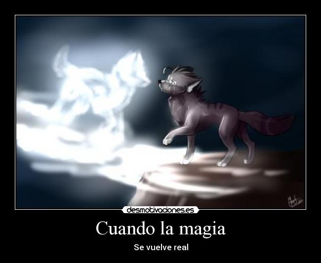 Cuando la magia - Se vuelve real