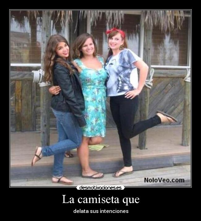 La camiseta que - 