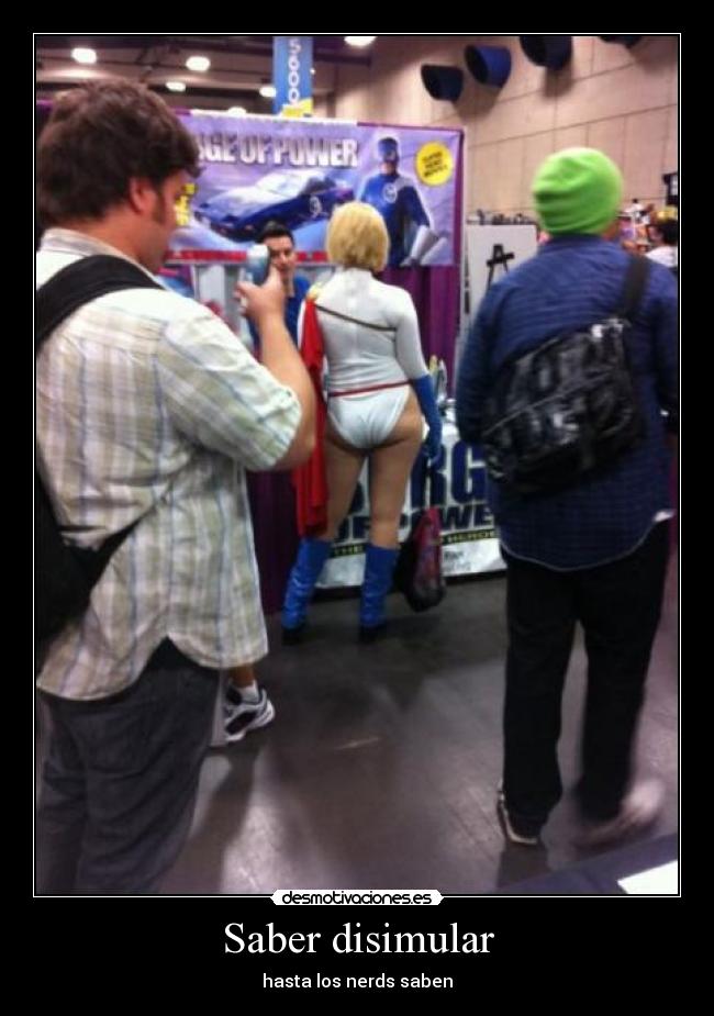 Saber disimular - hasta los nerds saben