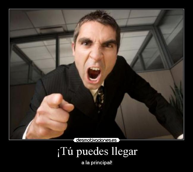 ¡Tú puedes llegar - a la principal!