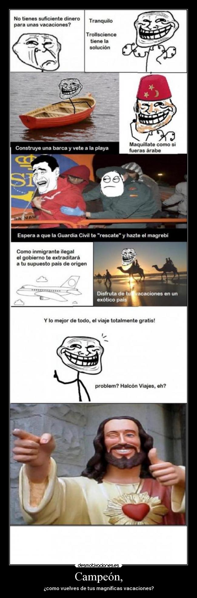 Campeón, - ¿como vuelves de tus magnificas vacaciones?