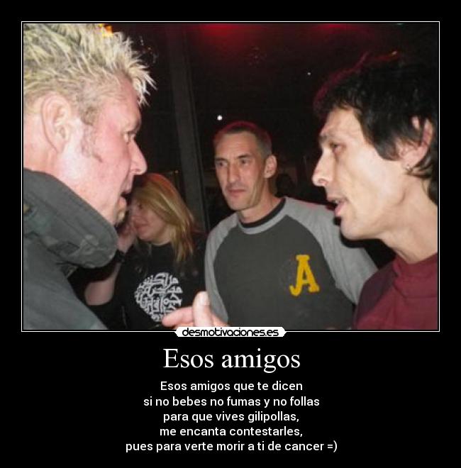 Esos amigos -