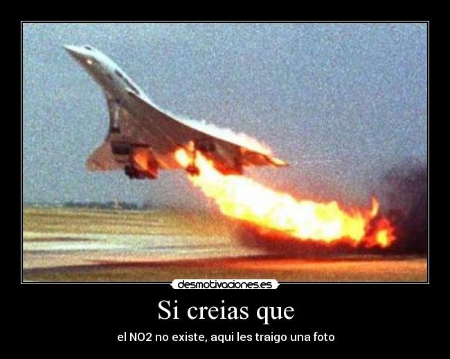 Si creias que - el NO2 no existe, aqui les traigo una foto