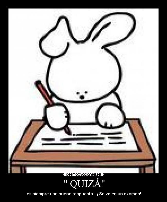 QUIZÁ -
