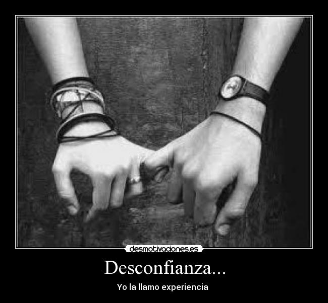 Desconfianza... - 