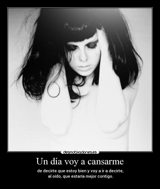 Un día voy a cansarme -