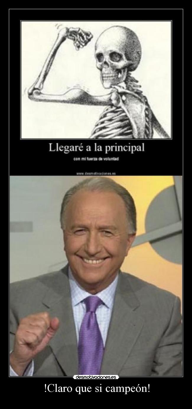 !Claro que si campeón! - 