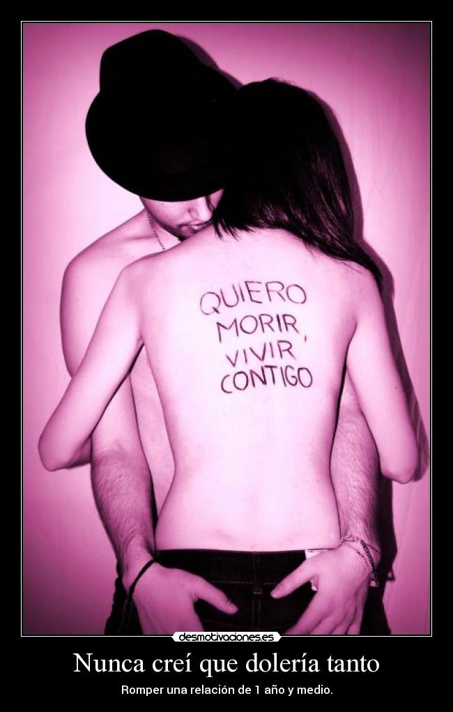 Nunca creí que dolería tanto - 
