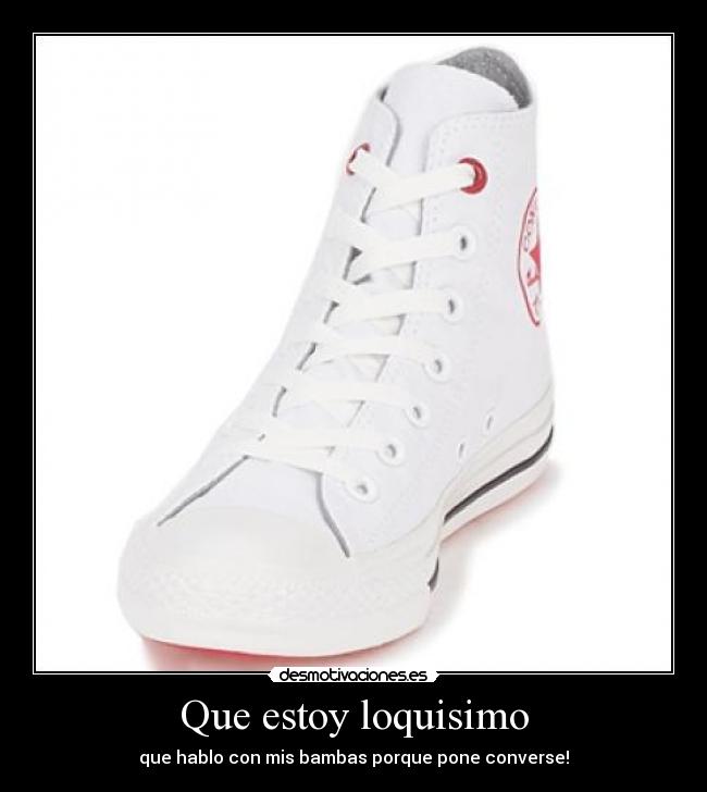 Que estoy loquisimo - 