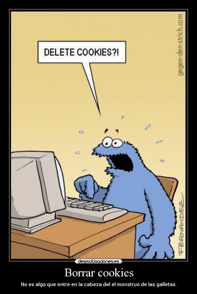Borrar cookies - No es algo que entre en la cabeza del el monstruo de las galletas.