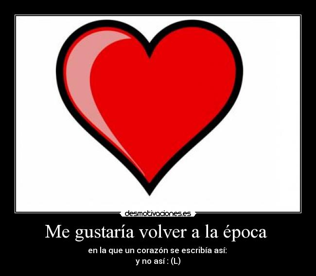 Me gustaría volver a la época  - 