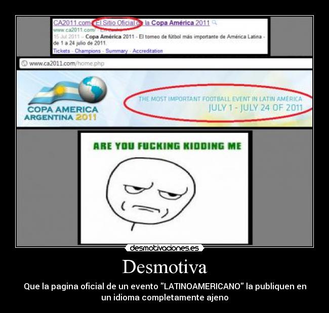 Desmotiva - Que la pagina oficial de un evento LATINOAMERICANO la publiquen en
un idioma completamente ajeno
