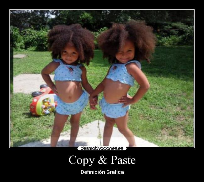 Copy & Paste - Definición Grafica