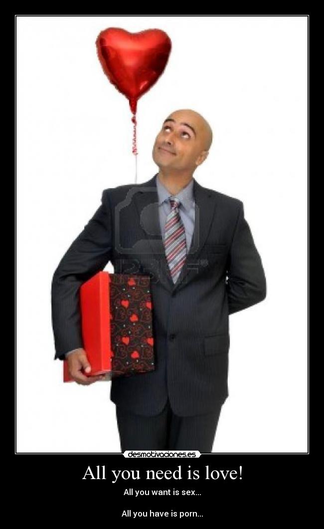 All you need is love! - 