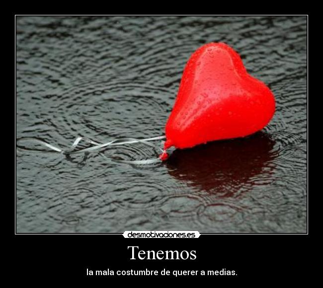 Tenemos -