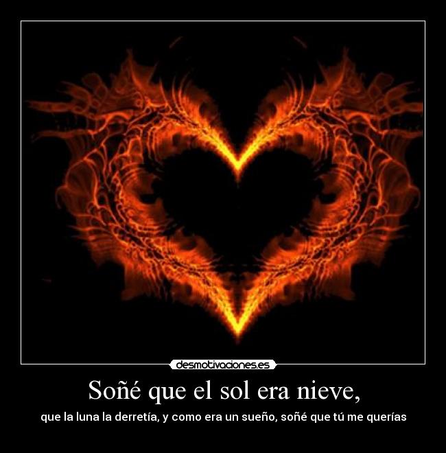 Soñé que el sol era nieve, - 