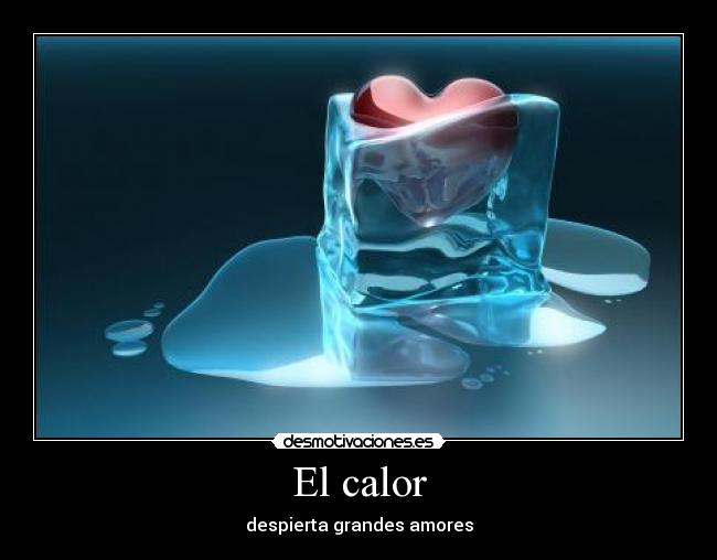 El calor - 
