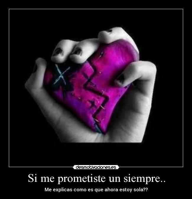 Si me prometiste un siempre.. - 